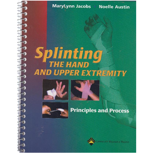 Splinting- The Hand and Upper Extremity